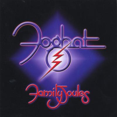 Foghat: Family joules.